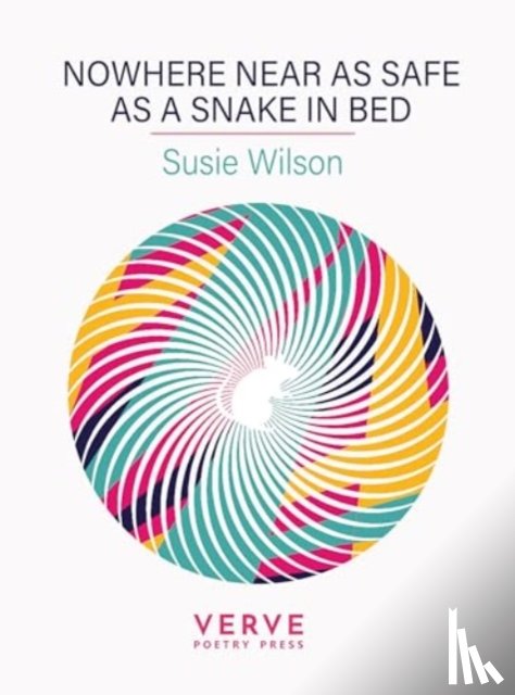Wilson, Susie - Nowhere Near As Safe As A Snake In Bed