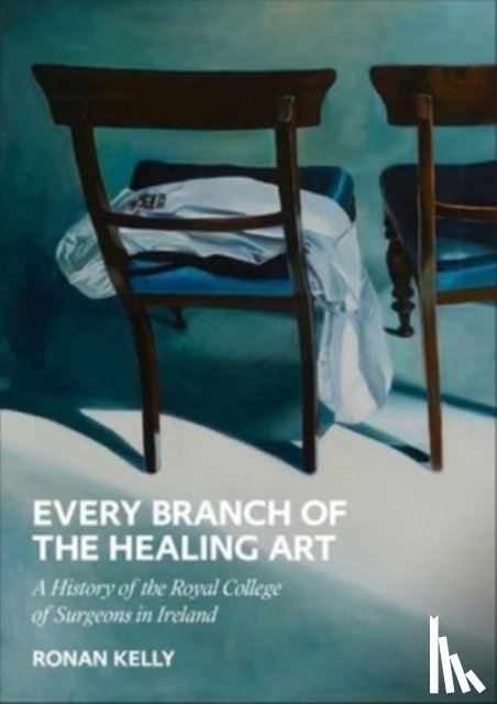 Kelly, Ronan - Every Branch of the Healing Art