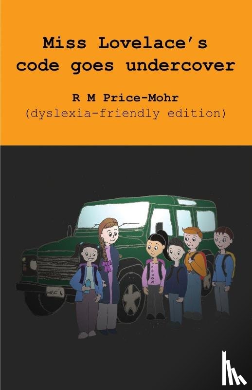 Price-Mohr, R M - Miss Lovelace's code goes undercover (dyslexia-friendly edition)