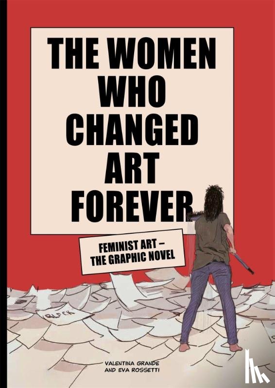 Rossetti, Eva, Grande, Valentina - The Women Who Changed Art Forever