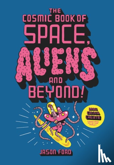 Ford, Jason - The Cosmic Book of Space, Aliens and Beyond