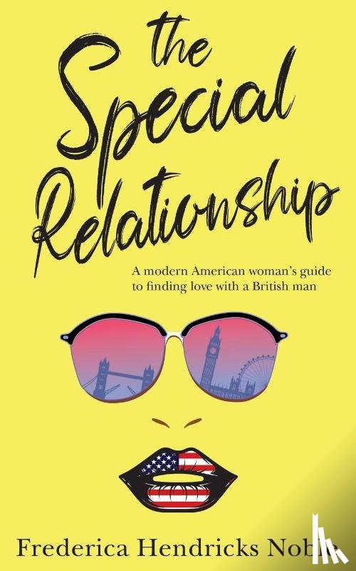 Hendricks Noble, Frederica - The Special Relationship
