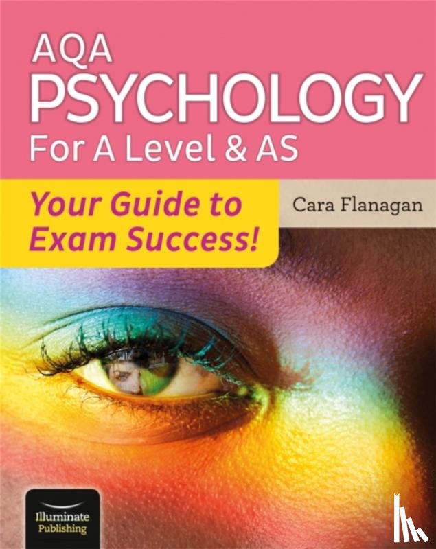 Flanagan, Cara - AQA Psychology for A Level & AS - Your Guide to Exam Success!