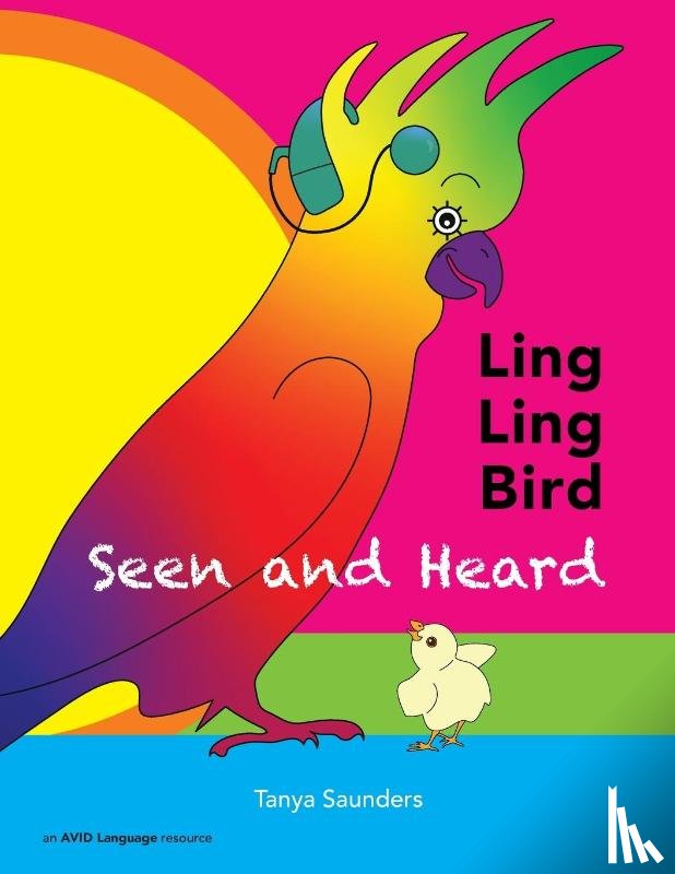 Saunders, Tanya - LING LING BIRD Seen and Heard