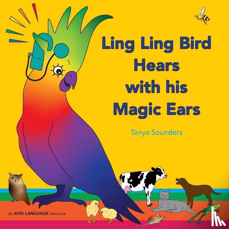 Saunders, Tanya - Ling Ling Bird Hears with his Magic Ears