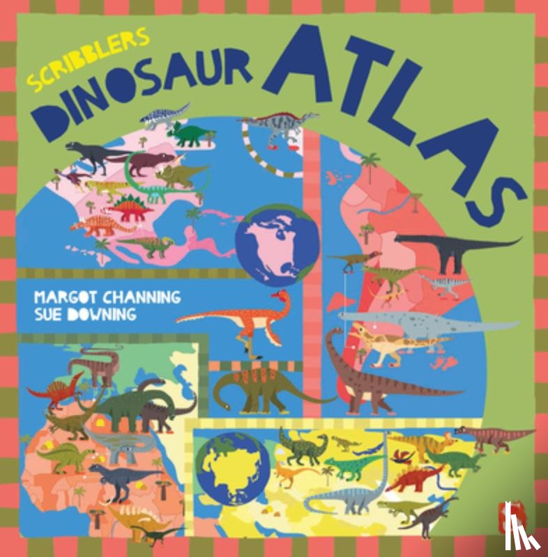 Channing, Margot - Scribblers' Dinosaur Atlas