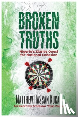 Kukah, Matthew Hassan - Broken Truths