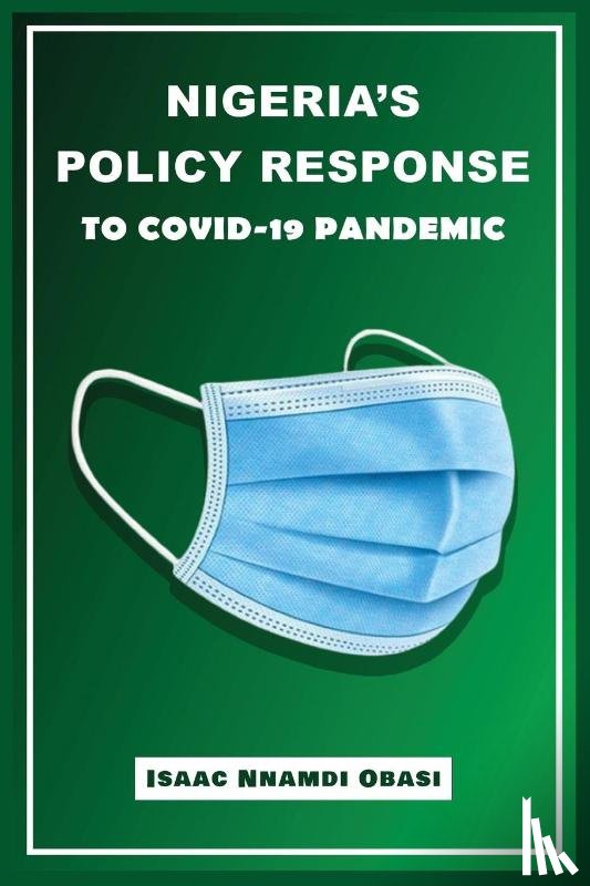 Obasi, Isaac Nnamdi - Nigeria's Policy Response to COVID-19 Pandemic