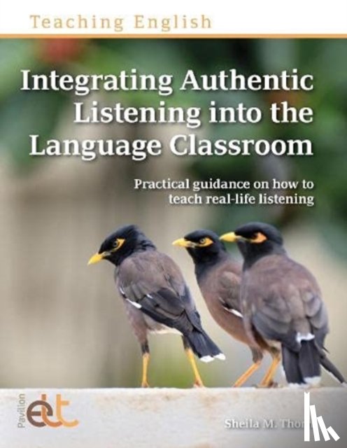 Thorn, Sheila M. - Integrating Authentic Listening into the Language Classroom