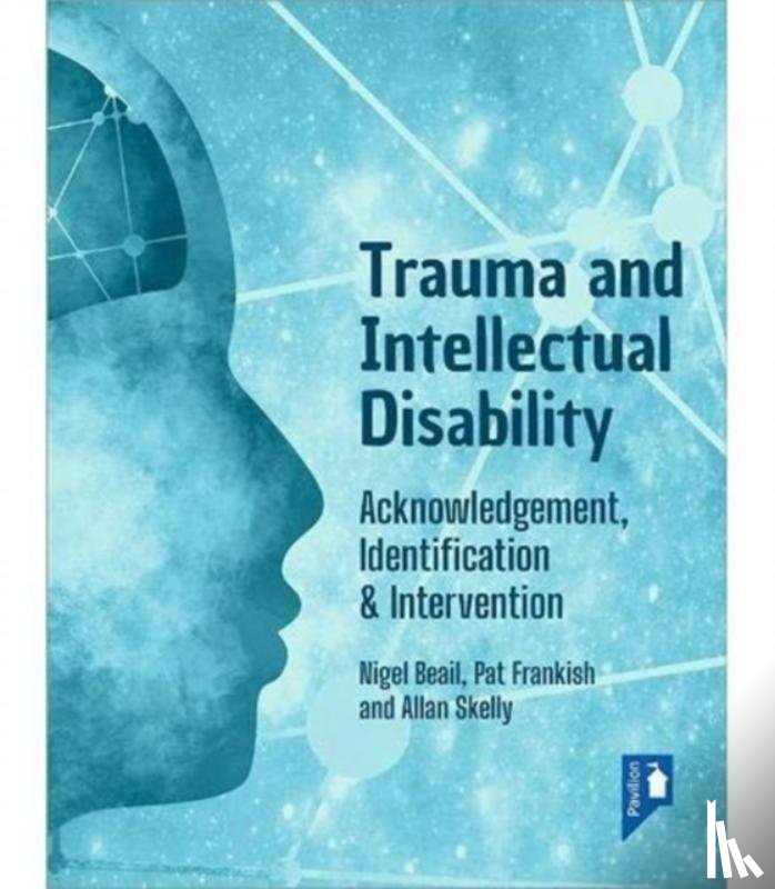 Beail, Nigel, Frankish, Pat, Skelly, Allan - Trauma and Intellectual Disability