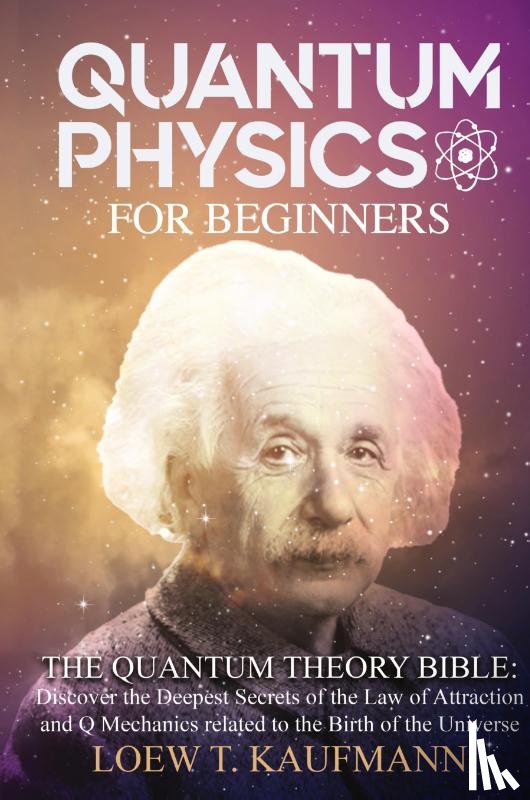 Kaufmann, Loew T - Quantum Physics for Beginners