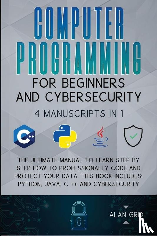Grid, Alan - Computer Programming for Beginners and Cybersecurity