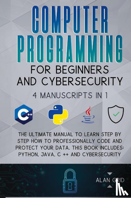 Grid, Alan - Computer Programming for Beginners and Cybersecurity