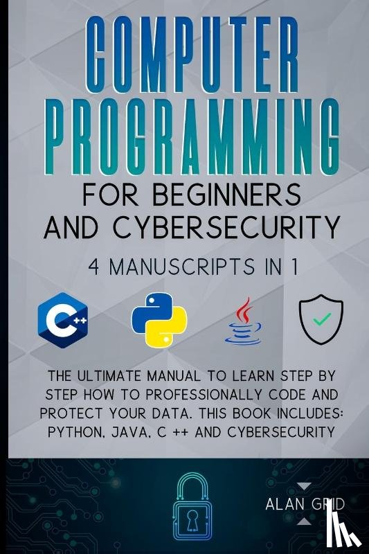 Grid, Alan - Computer Programming for Beginners and Cybersecurity
