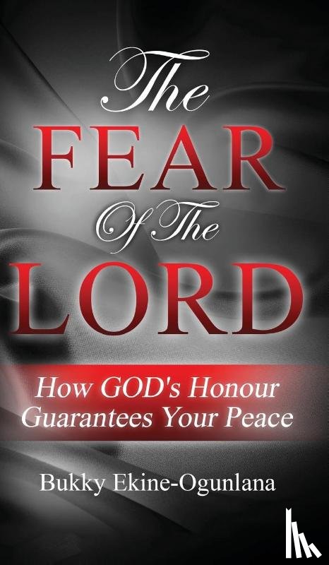 Ekine-Ogunlana, Bukky - The Fear Of The Lord