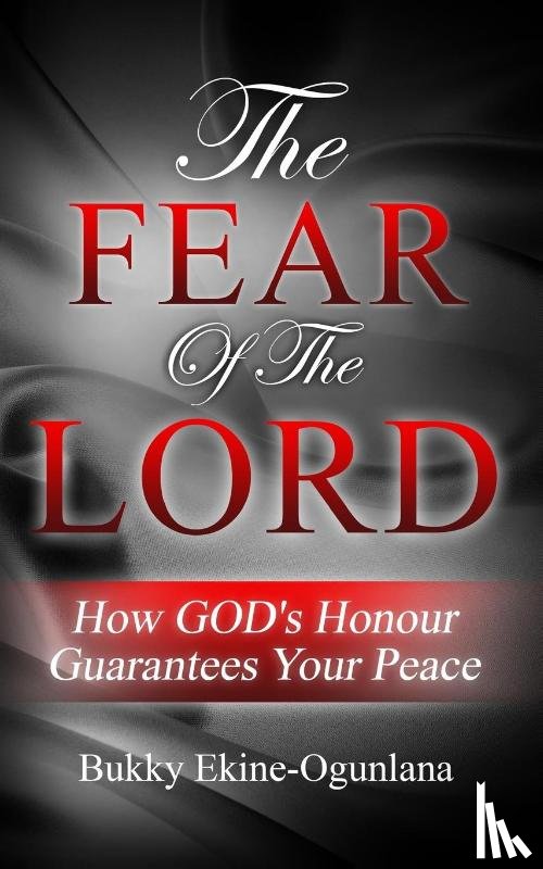 Ekine-Ogunlana, Bukky - The Fear of The Lord