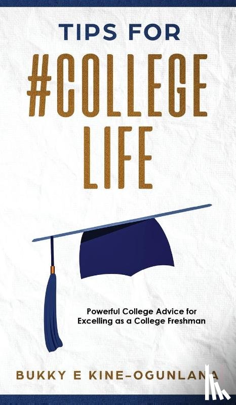 Ekine-Ogunlana, Bukky - Tips for #CollegeLife