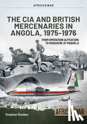Rookes, Stephen - CIA and British Mercenaries in Angola, 1975-1976