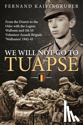 Kaisergruber, Fernand - We Will Not Go to Tuapse