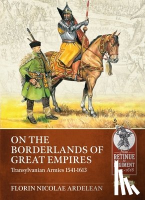 Ardelean, Florin Nicolae - On the Borderlands of Great Empires
