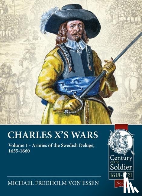 Fredholm von Essen, Michael - Charles X's Wars Volume 1