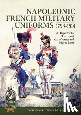  - Napoleonic French Military Uniforms 1798-1814