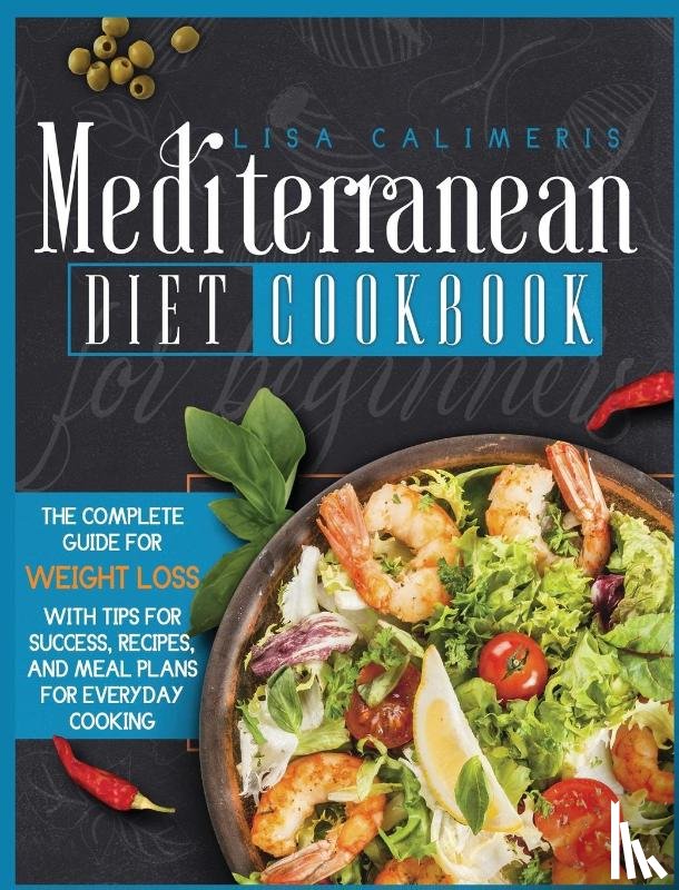 Calimeris, Lisa - Mediterranean Diet Cookbook for Beginners
