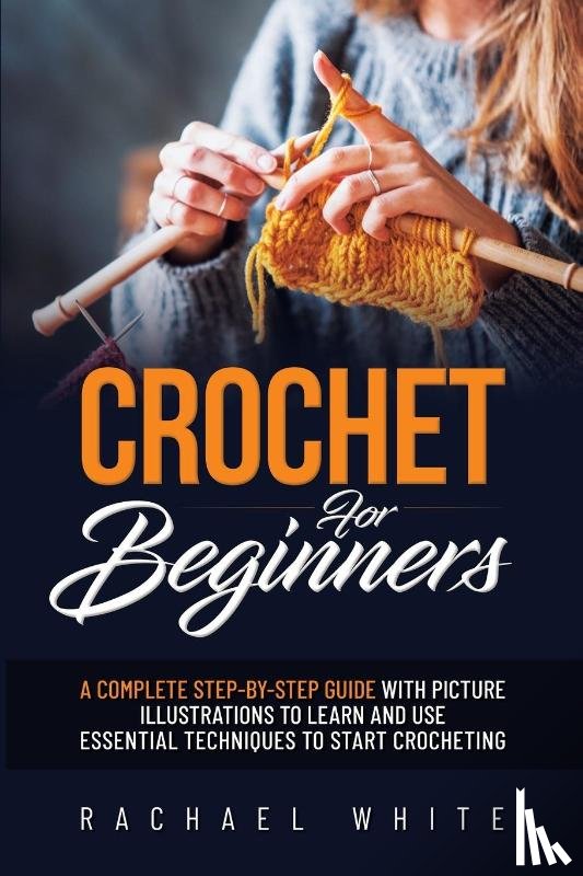Rachael White - Crochet for Beginners
