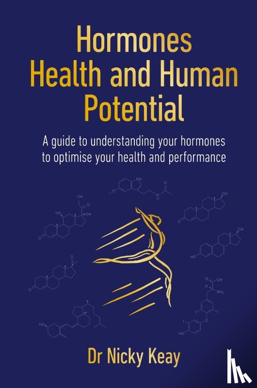 Keay, Nicky - Hormones, Health and Human Potential