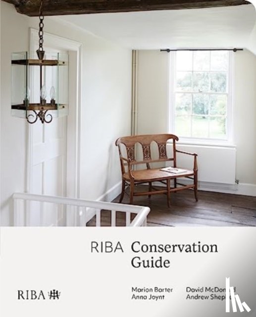Barter, Marion, Joynt, Anna, McDonald, David, Shepherd, Andrew - RIBA Conservation Guide