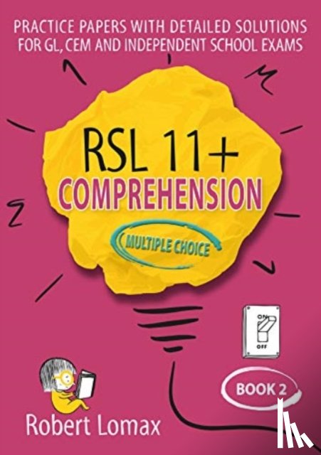 Lomax, Robert - RSL 11+ Comprehension, Multiple Choice: Book 2