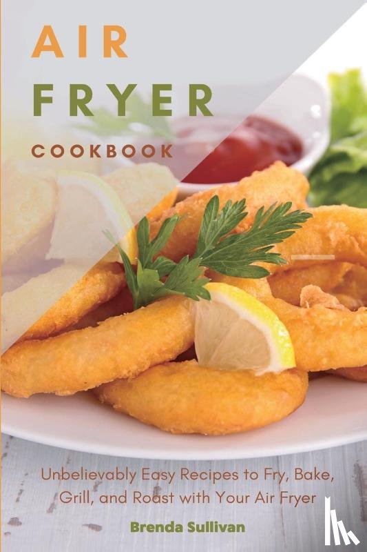 Sullivan, Brenda - Air Fryer Cookbook