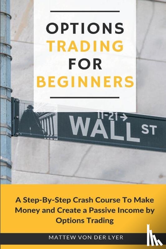 Von Der Lyer, Mattew - Options Trading for Beginners