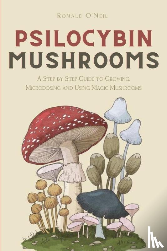 O'Neil, Ronald - Psilocybin Mushrooms