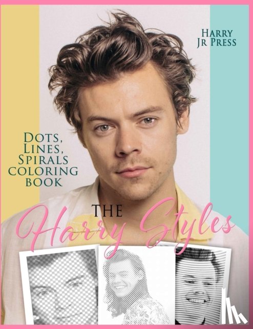 Harry, Press - The Harry Styles Dots Lines Spirals Coloring Book