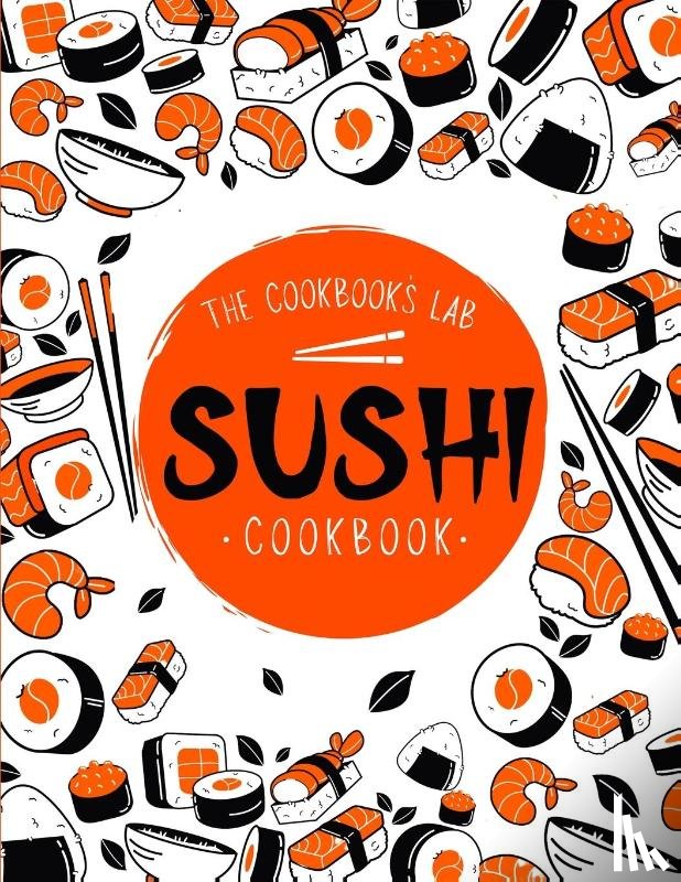 Lab, The Cookbook's - Sushi Cookbook