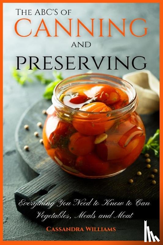 Williams, Cassandra - The ABC'S of Canning and Preserving
