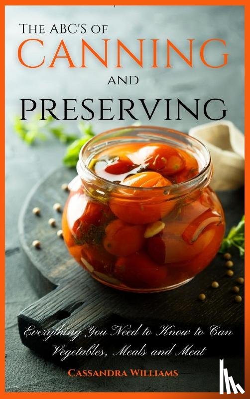 Williams, Cassandra - The ABC'S of Canning and Preserving