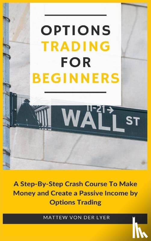 Von Der Lyer, Mattew - Options Trading for Beginners