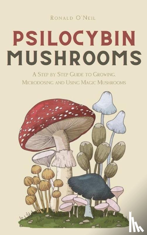 O'Neil, Ronald - Psilocybin Mushrooms