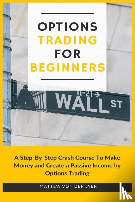 Von Der Lyer, Mattew - Options Trading for Beginners