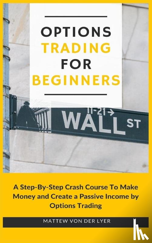 Von Der Lyer, Mattew - Options Trading for Beginners