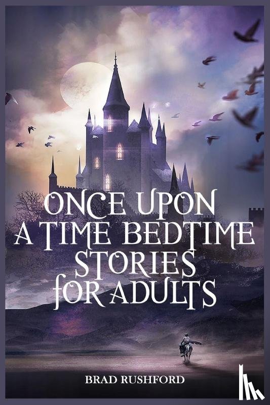Rushford, Brad - Once Upon a Time-Bedtime Stories For Adults