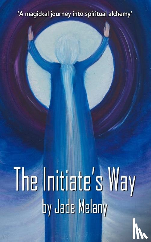 Jade, Melany - The Initiate's Way