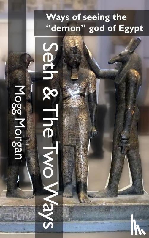 Morgan, Mogg - Seth & The Two Ways