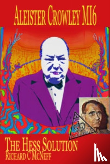 McNeff, Richard C - Aleister Crowley MI6, The Hess Solution