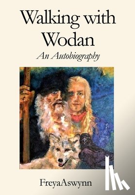 Aswynn, Freya - Walking With Wodan