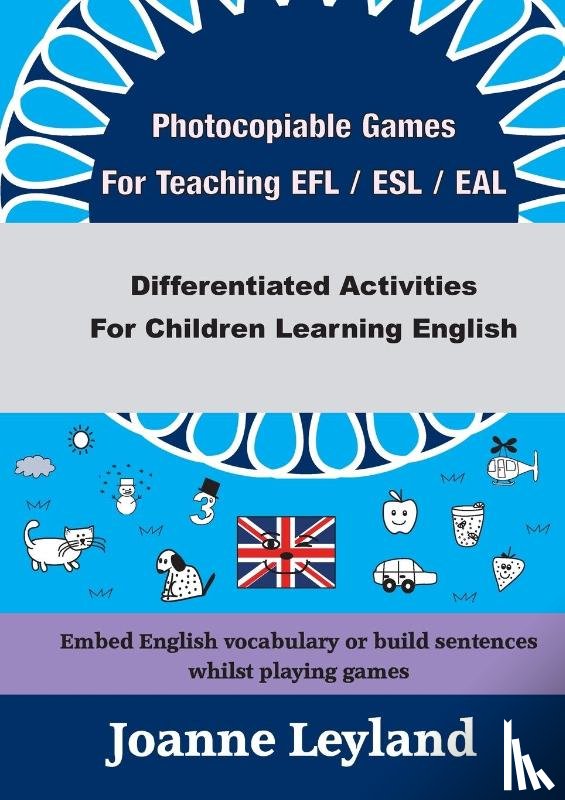Leyland, Joanne - Photocopiable Games For Teaching EFL / ESL / EAL