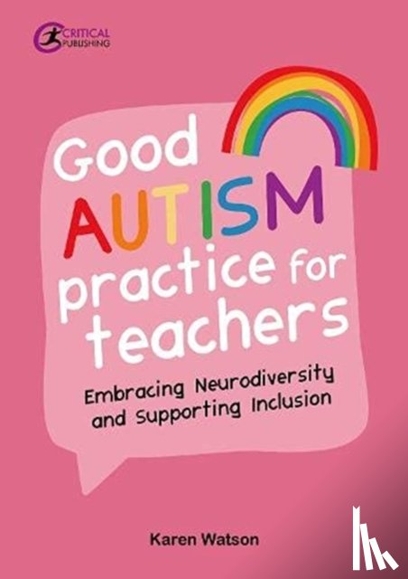 Watson, Karen - Good Autism Practice for Teachers
