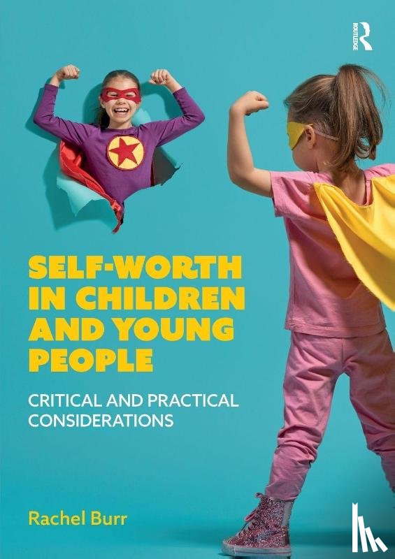 Burr, Rachel - Self-worth in children and young people